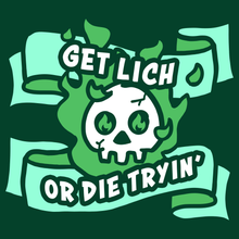 Load image into Gallery viewer, Get Lich or Die Tryin' T-Shirt