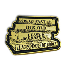 Load image into Gallery viewer, Read Fast, Die Old Enamel Pin