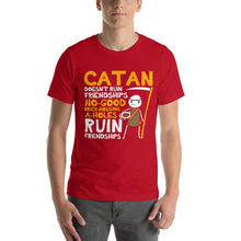 Load image into Gallery viewer, Catan Doesn't Ruin Friendships T-Shirt - Nat 21 Workshop