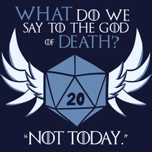 Load image into Gallery viewer, God of Death/Not Today T-Shirt - Nat 21 Workshop