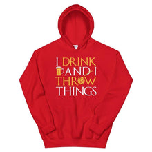 Load image into Gallery viewer, I Drink & I Throw Things Hoodie - Nat 21 Workshop