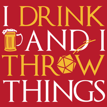 Load image into Gallery viewer, I Drink & I Throw Things T-Shirt - Nat 21 Workshop