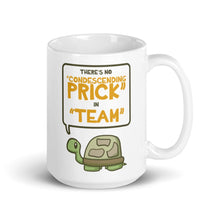 Load image into Gallery viewer, No "Condescending Prick" in "Team" Mug - Nat 21 Workshop