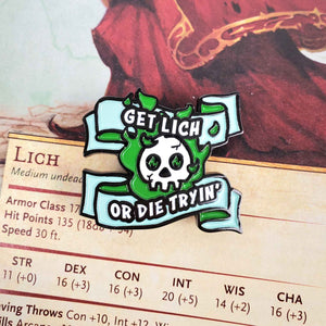 Get Lich or Die Tryin' Enamel Pin