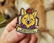 Load image into Gallery viewer, Dog Can Play D&amp;D Enamel Pin
