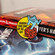 Load image into Gallery viewer, Dungeon Master Makin&#39; This Shit Up Enamel Pin
