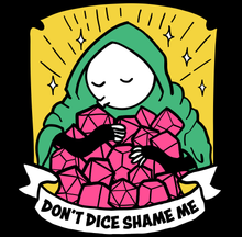 Load image into Gallery viewer, Don&#39;t Dice Shame Me T-Shirt
