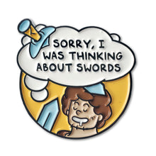 Load image into Gallery viewer, Thinking About Swords Enamel Pin
