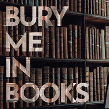 Load image into Gallery viewer, Bury Me in Books T-Shirt - Nat 21 Workshop
