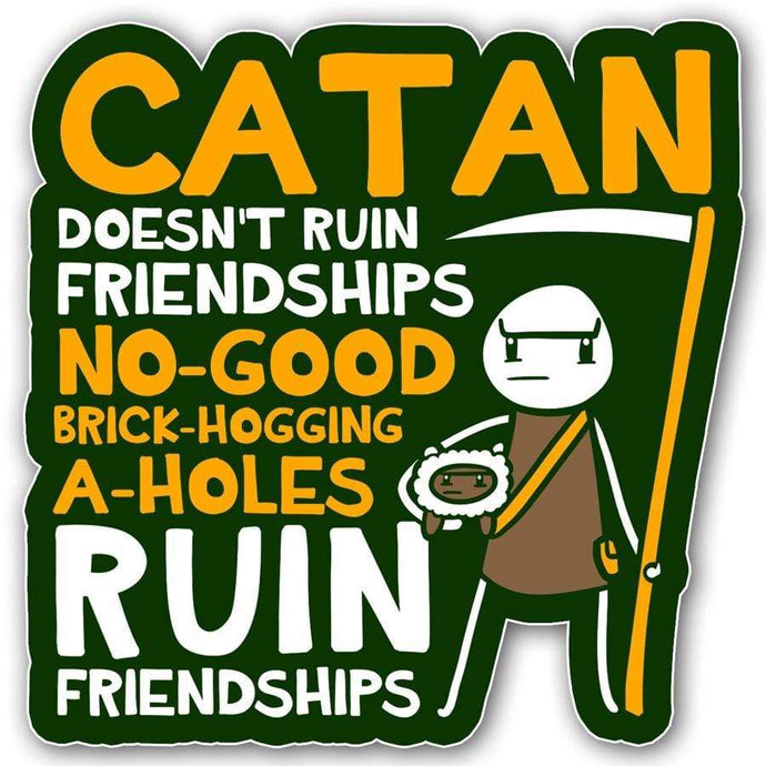 Catan Doesn't Ruin Friendships Sticker - Nat 21 Workshop