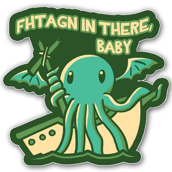 Fhtagn in There Baby Sticker - Nat 21 Workshop