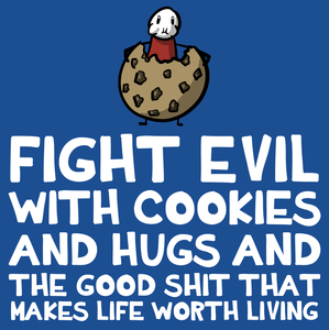 Fight Evil With Cookies T-Shirt - Nat 21 Workshop
