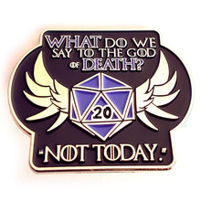 Load image into Gallery viewer, God of Death/Not Today Enamel Pin - Nat 21 Workshop
