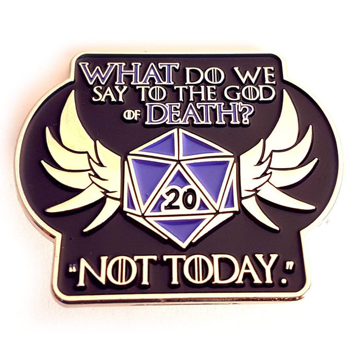 God of Death/Not Today Enamel Pin - Nat 21 Workshop