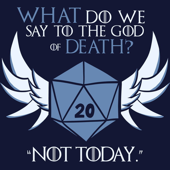 God of Death/Not Today T-Shirt - Nat 21 Workshop