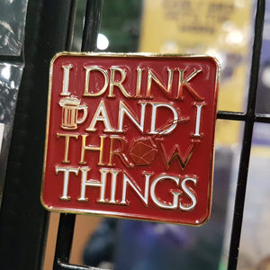 I Drink & I Throw Things Enamel Pin - Nat 21 Workshop