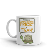 Load image into Gallery viewer, No &quot;Condescending Prick&quot; in &quot;Team&quot; Mug - Nat 21 Workshop
