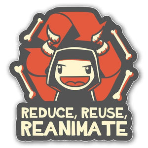 Reduce Reuse Reanimate Sticker - Nat 21 Workshop